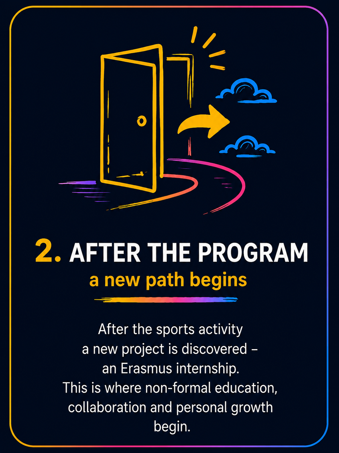 After the programme, a new journey begins